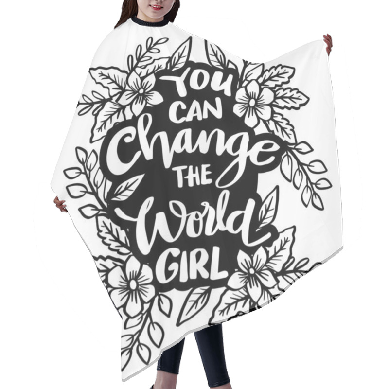 Personality  You Can Change The World Girl, Hand Lettering. Poster Quotes. Hair Cutting Cape