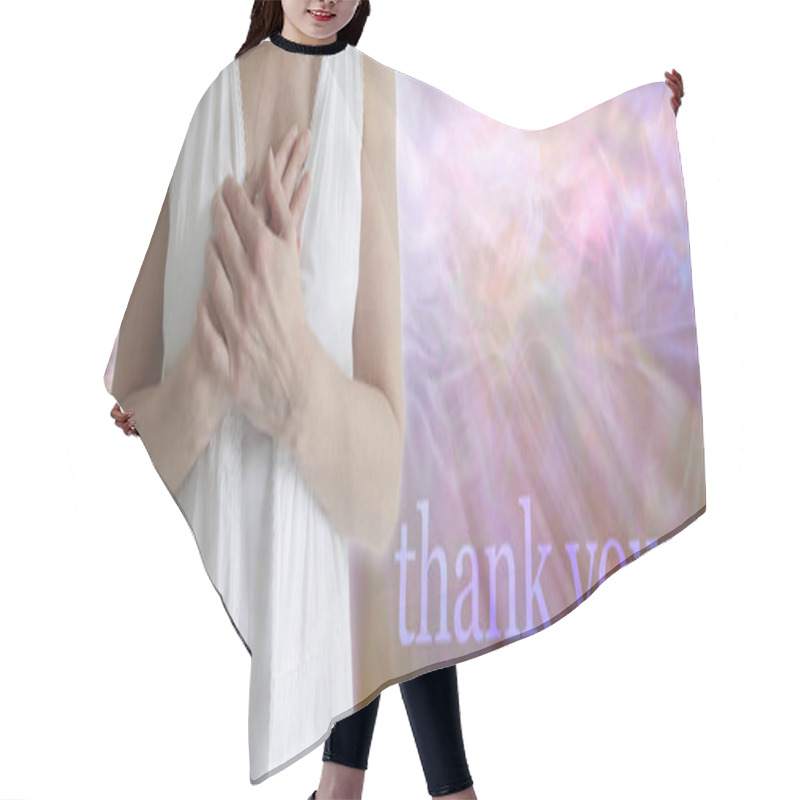 Personality  Thank You With All My Heart - Female In White Clothing Holding Both Hands Over Heart Area With An Ethereal Energy Flowing Outwards And The Word Thank You Below With Copy Space Above Hair Cutting Cape