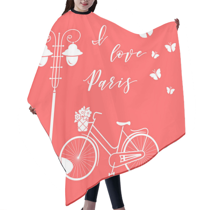 Personality  Bicycle With A Basket Of Flowers, Lantern, Butterflies. The Inscription I Love Paris. Travel And Leisure. Hair Cutting Cape