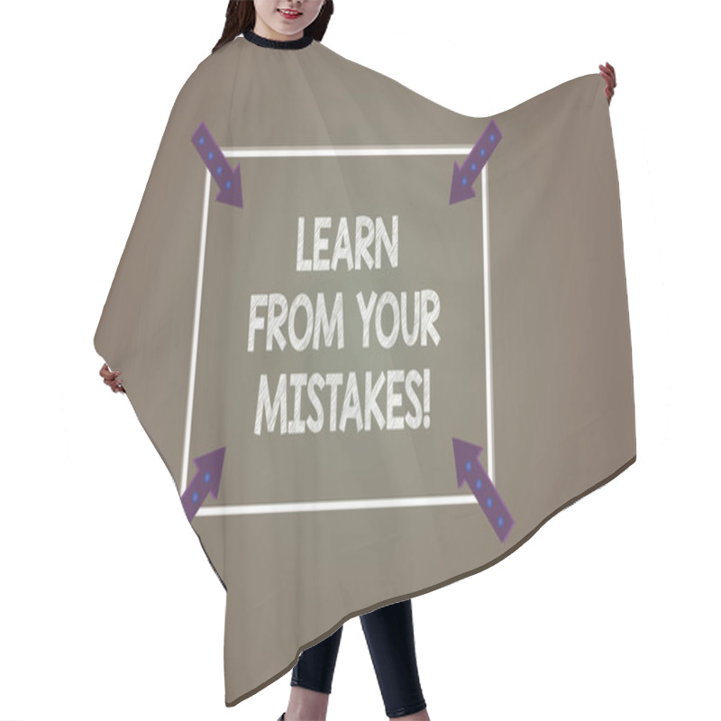 Personality  Text Sign Showing Learn From Your Mistakes. Conceptual Photo Take Experience And Advice From Fails Errors Square Outline With Corner Arrows Pointing Inwards On Color Background. Hair Cutting Cape