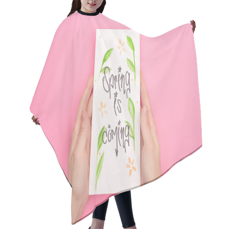 Personality  Partial View Of Woman Holding Card With Spring Is Coming Lettering On Pink Hair Cutting Cape