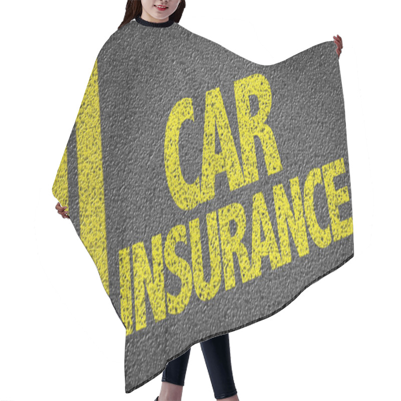 Personality  Car Insurance Written On The Road Hair Cutting Cape