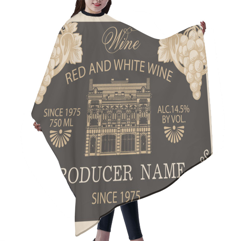 Personality  Wine Label With Bunches Of Grapes, An Old Building Facade And Inscriptions In A Figured Frame With Curlicues. Decorative Vector Label In Retro Style On The Black Background Hair Cutting Cape