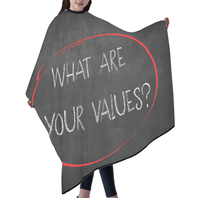 Personality  What Are Your Values? Words On Blackboard Hair Cutting Cape