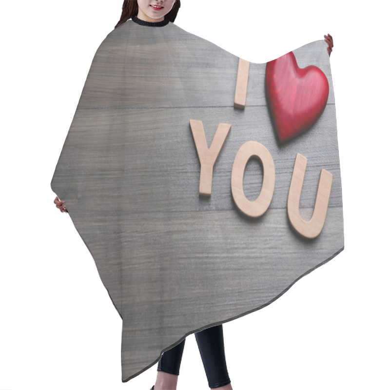 Personality  Phrase I Love You Made Of Decorative Heart And Letters On Wooden Background, Above View. Space For Text Hair Cutting Cape