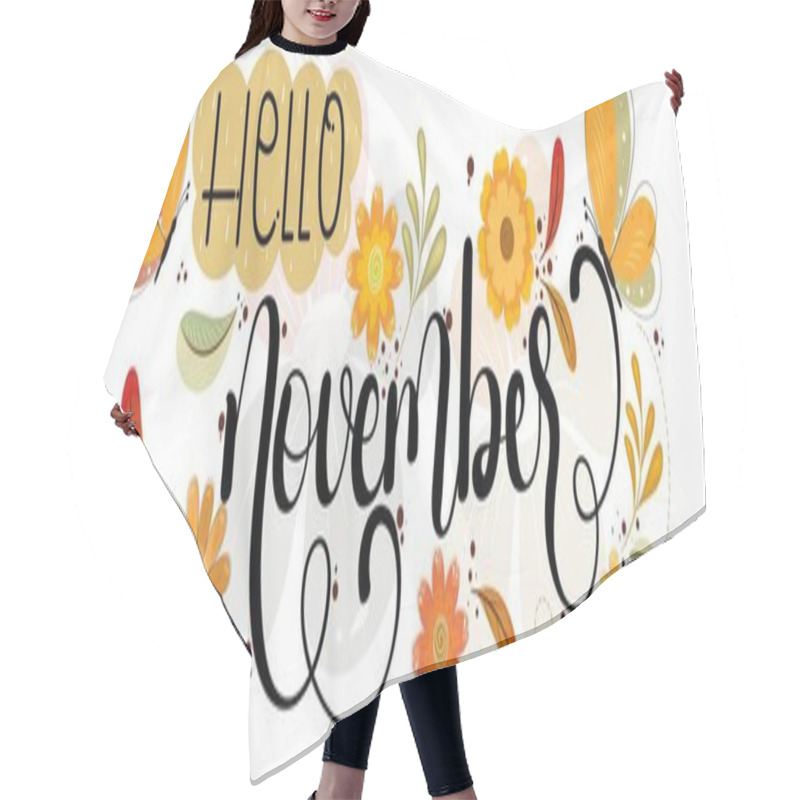 Personality  Hello November.  NOVEMBER Month Calendar Vector With Flowers, Butterfly And Leaves Ornaments. Illustration Month November Calendar Hair Cutting Cape