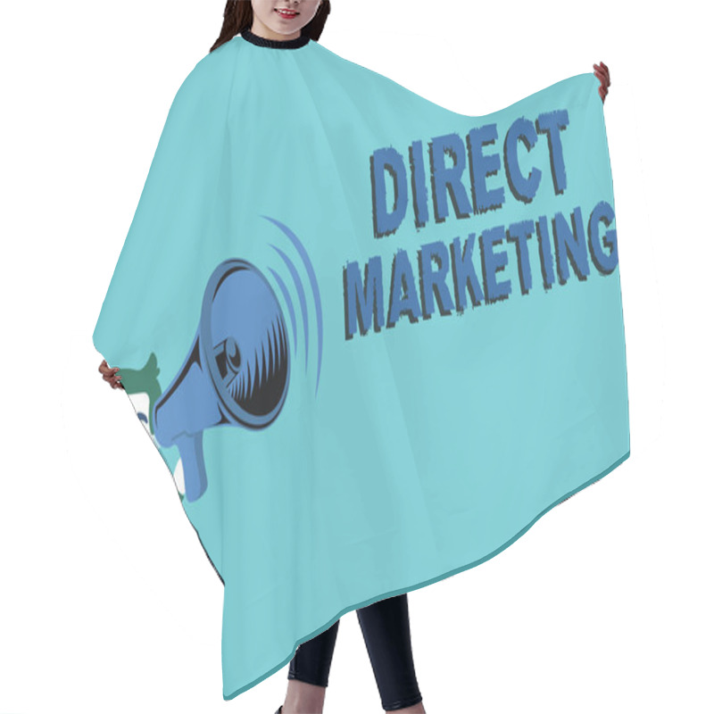 Personality  Writing Note Showing  Direct Marketing. Business Photo Showcasing Business Of Selling Products Or Services To Public Hair Cutting Cape