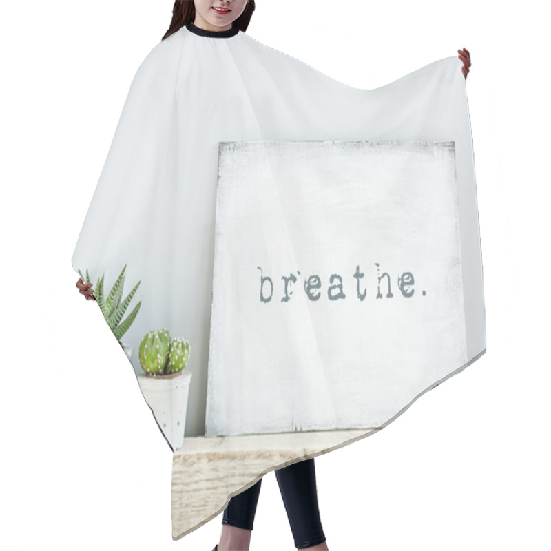 Personality  Motivational Poster Quote BREATHE. Scandinavian Or American Styl Hair Cutting Cape