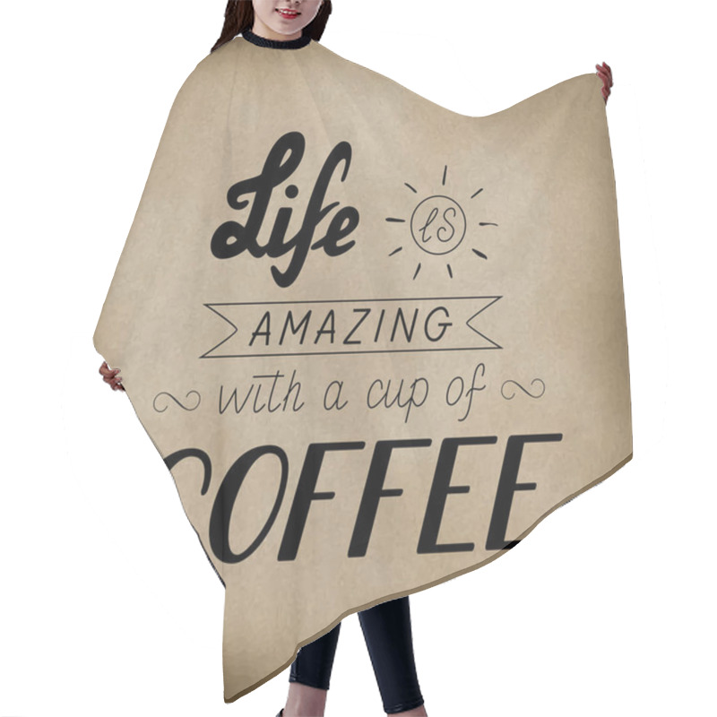 Personality  Lettering Life Is Amazing With A Cup Of Coffee Hair Cutting Cape