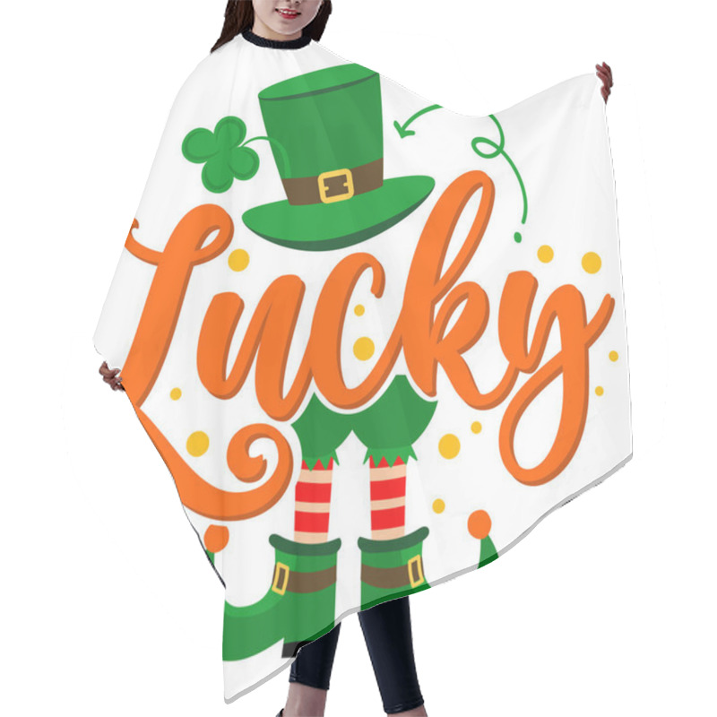 Personality  Lucky - Funny St Patrik's Day Inspirational Lettering Design For Posters, Flyers, T-shirts, Cards, Invitations, Stickers, Banners, Gifts. Irish Leprechaun Shenanigans Lucky Charm Clover Funny Quote. Hair Cutting Cape