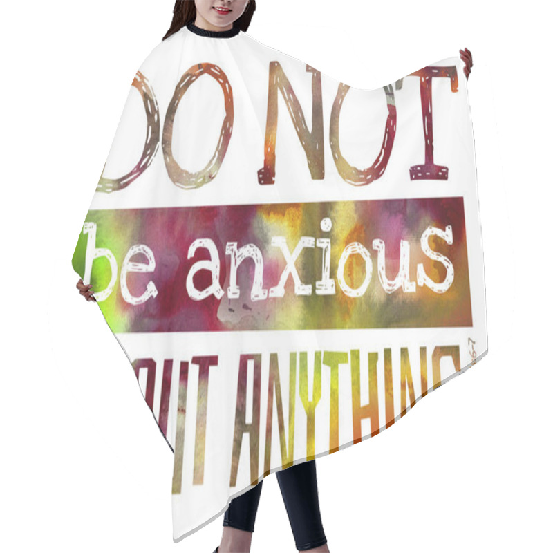 Personality  Do Not Be Anxious About Anything (Philippians 4:6) - Poster With Hair Cutting Cape