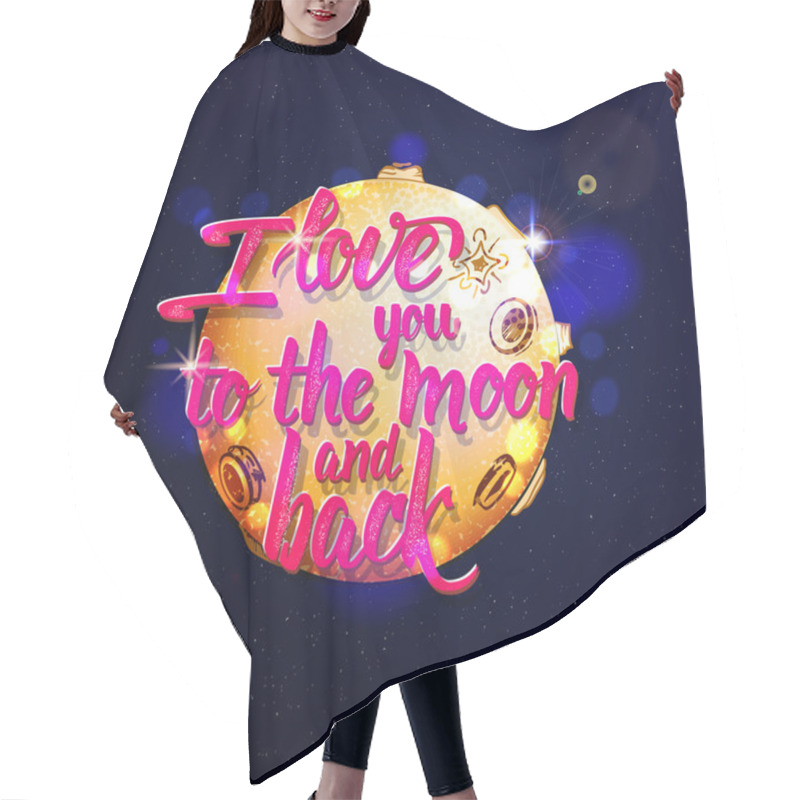 Personality  I Love You To The Moon And Back Calligraphic Phrase Hair Cutting Cape