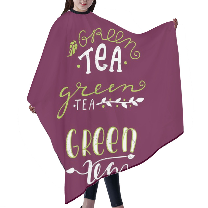 Personality  Handwritten Words: Green Tea Hair Cutting Cape