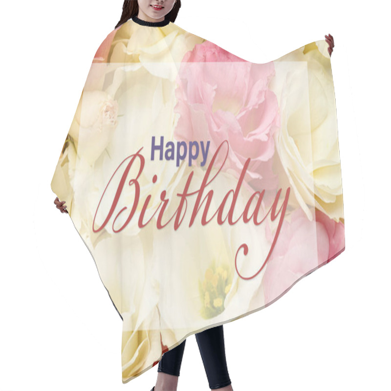 Personality  Happy Birthday! Beautiful Eustoma Flowers As Background, Closeup Hair Cutting Cape