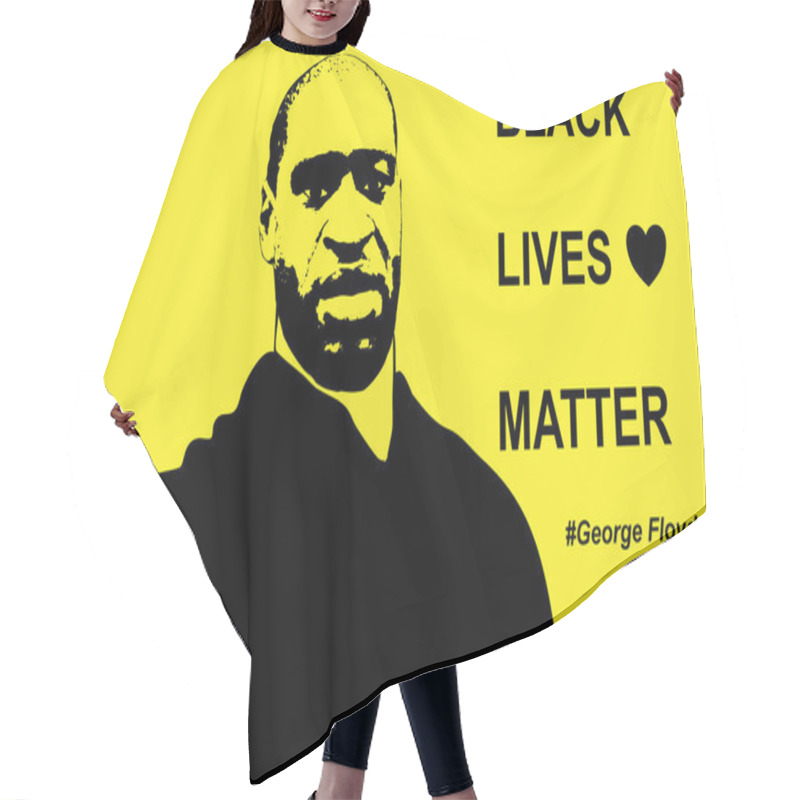 Personality  Bangkok,Thailand,June 2, 2020 Painting Of George Floyd With Message  Black Lives Matter On Yellow  Background  Hair Cutting Cape