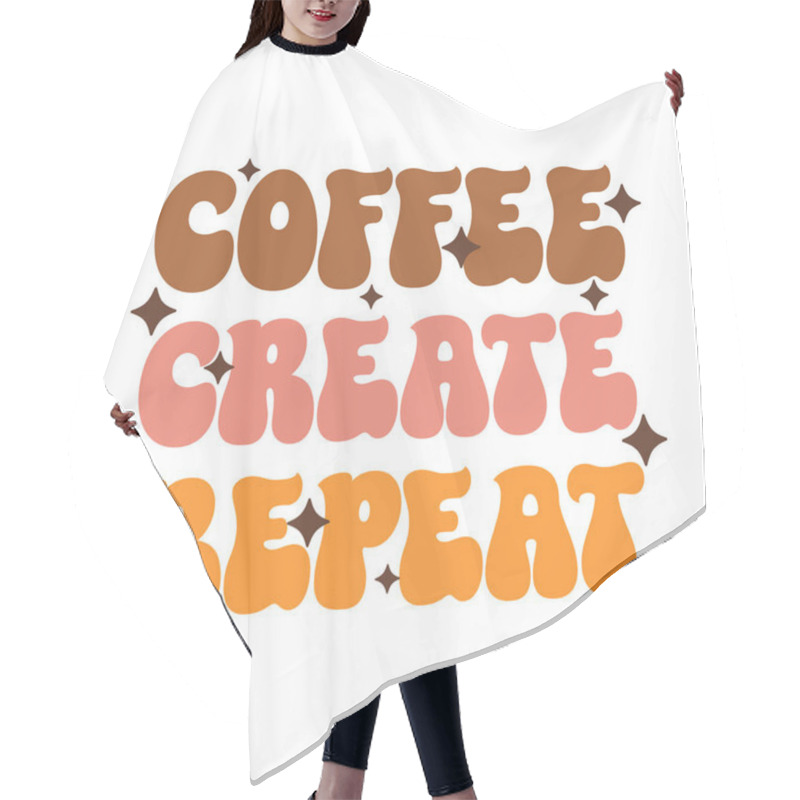 Personality  Coffee Groovy Quote Retro Typography. Vector On Isolated Background. Vector Illustration. Hair Cutting Cape