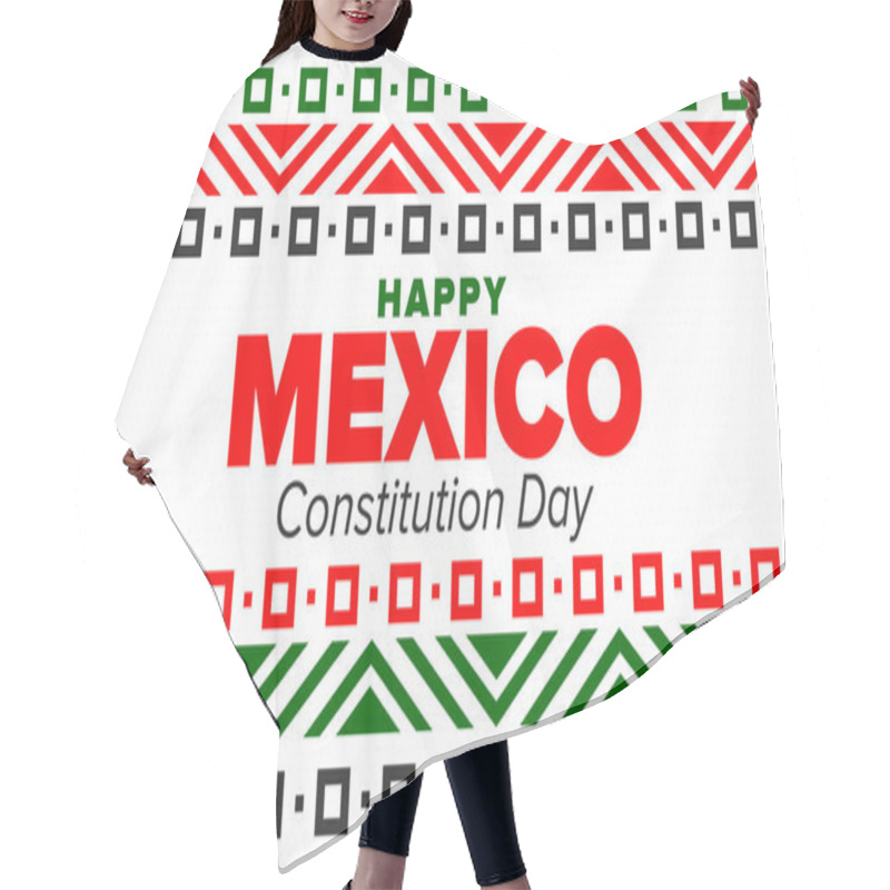 Personality  Mexico Constitution Day. National Happy Holiday, Celebrated Annual In February. Mexican Pattern And Colors. Patriotic Elements. Festival Design. Poster, Card, Banner And Background. Vector Hair Cutting Cape