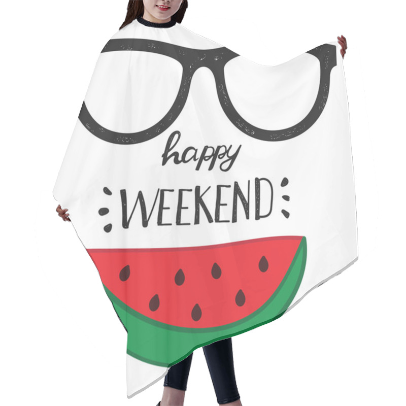 Personality  Happy Weekend. Positive Handwritten Design Cards, T-shirt, Posters, Social Media Hair Cutting Cape