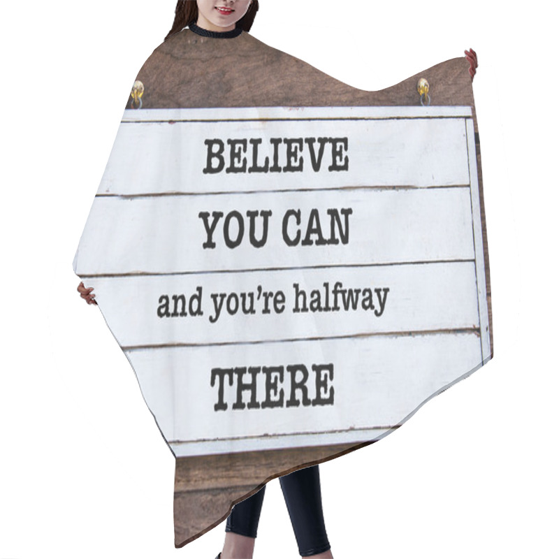 Personality  Inspirational Message - Believe You Can And You're Halfway There Hair Cutting Cape