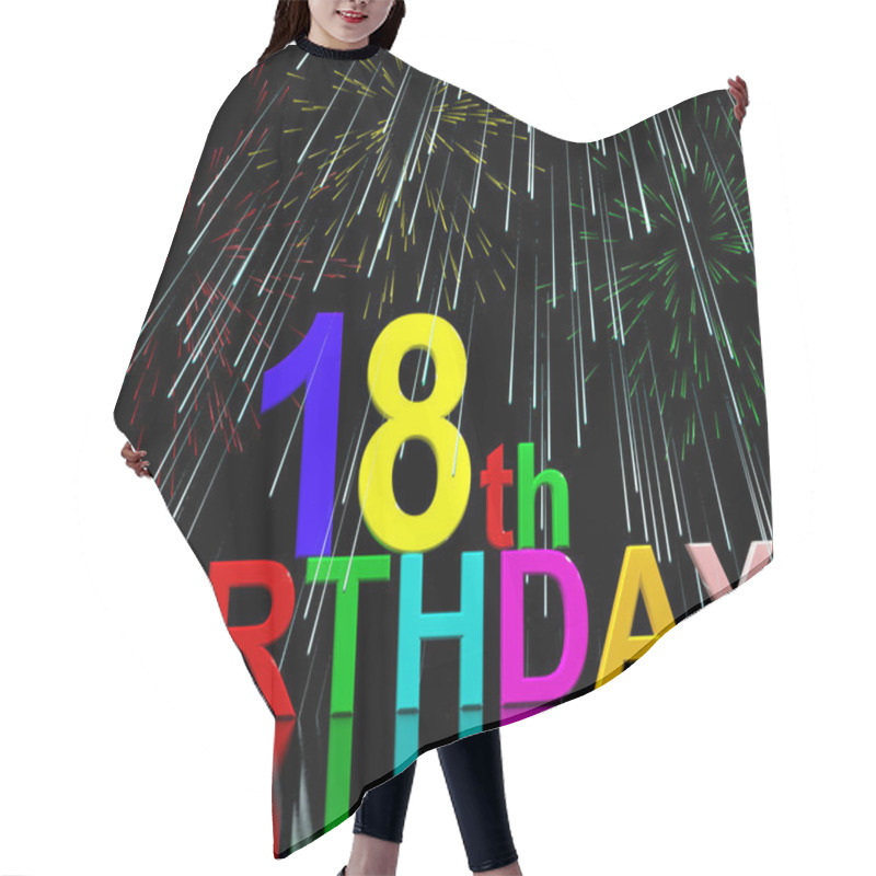 Personality  18th Or Eighteenth Birthday Celebrated With Fireworks Hair Cutting Cape