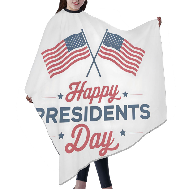 Personality  A Post Design With Text Happy Presidents Day With American Flags Hair Cutting Cape