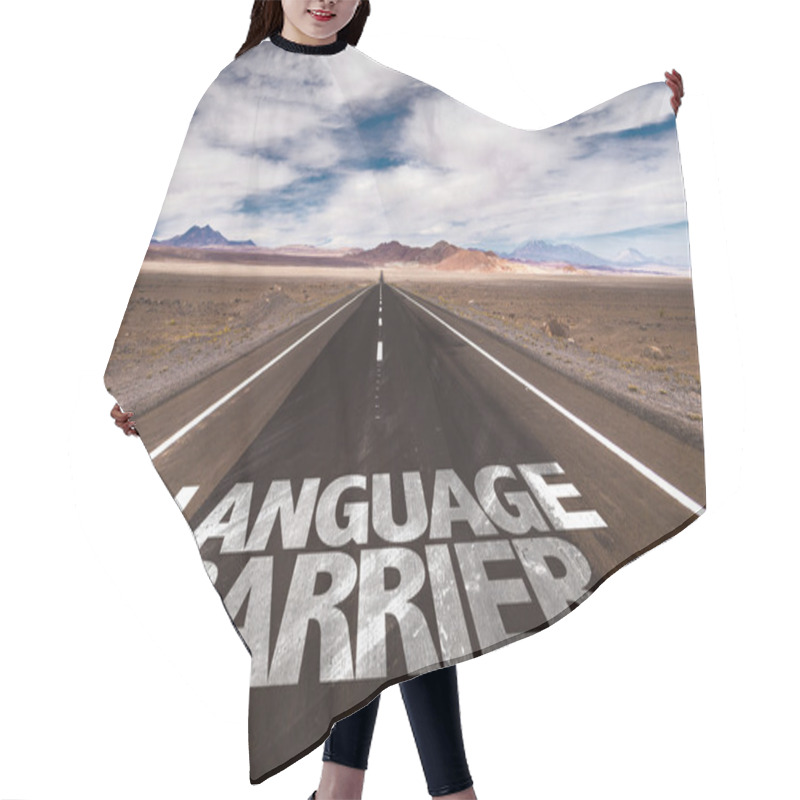 Personality  Language Barrier On Desert Road Hair Cutting Cape