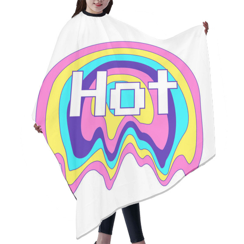 Personality  Y2K Sticker With A Melting Rainbow Ellipse And The Word Hot. Text Graphic Element In Bright Acid Colors. Nostalgia For The 2000s. Simple Vector Illustration Isolated On A White Hair Cutting Cape