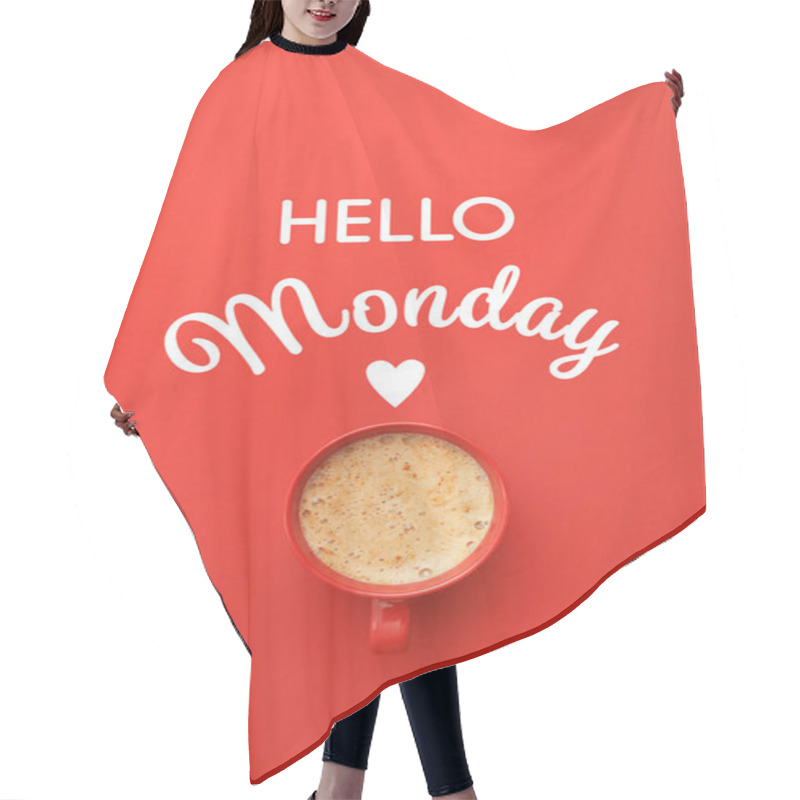 Personality  Cup Of Hot Aromatic Coffee And Phrase Hello Monday On Red Background, Top View Hair Cutting Cape