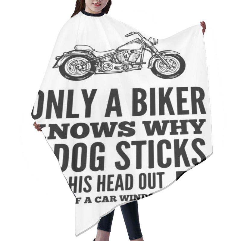 Personality  Only Biker Knows Why A Dog...Bikers Quote Hair Cutting Cape