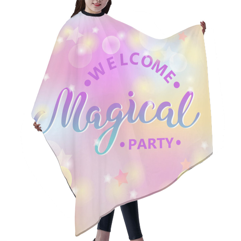 Personality  Welcome Magical Party Text Isolated On Background. Hand Drawn Lettering Magical As Logo, Patch, Sticker, Badge, Icon. Template For Party Invitation, Birthday, Greeting Card, Web, Postcard. Hair Cutting Cape