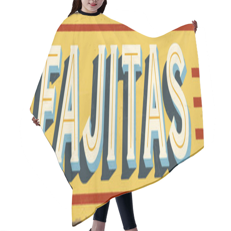 Personality  Vintage Style Vector Metal Sign - FAJITAS - Grunge Effects Can Be Easily Removed For A Brand New, Clean Design Hair Cutting Cape