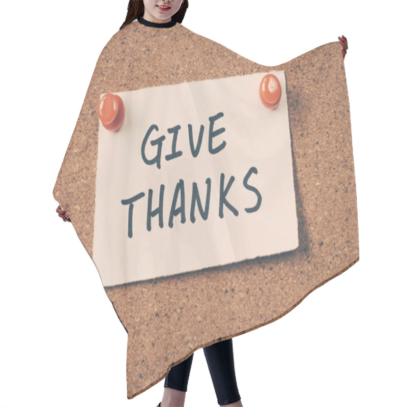 Personality  Give Thanks Note Pinned On The Bulletin Board Hair Cutting Cape