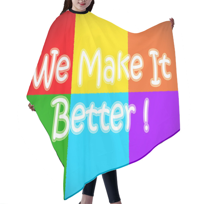 Personality  We Make It Better Concept Hair Cutting Cape