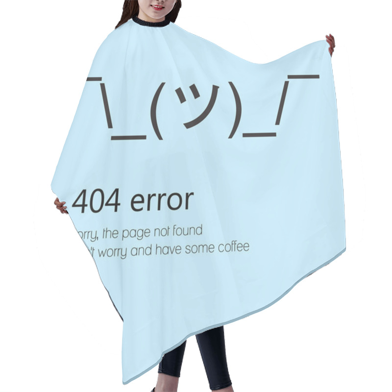 Personality  Sign Shrugs Shoulders. Message About Page Not Found Error 404 Hair Cutting Cape