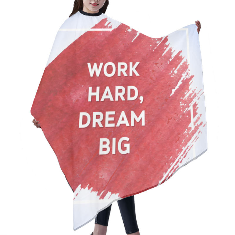 Personality  Work Hard Dream Big Motivation Square Acrylic Stroke Poster. Tex Hair Cutting Cape