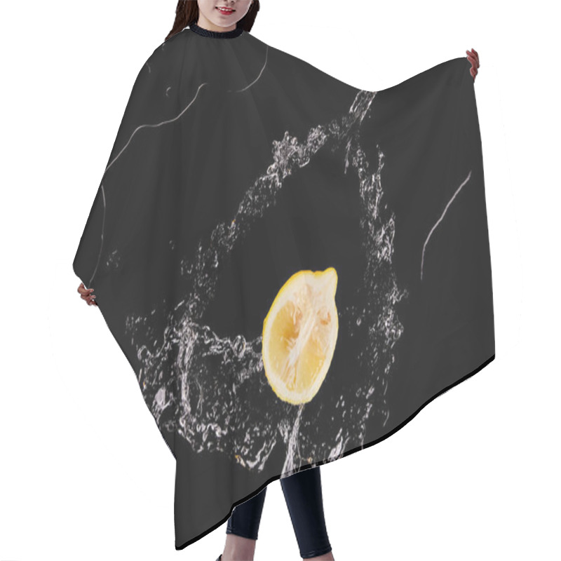 Personality  Top View Of Ripe Lemon Half With Clear Water Splash Isolated On Black Hair Cutting Cape