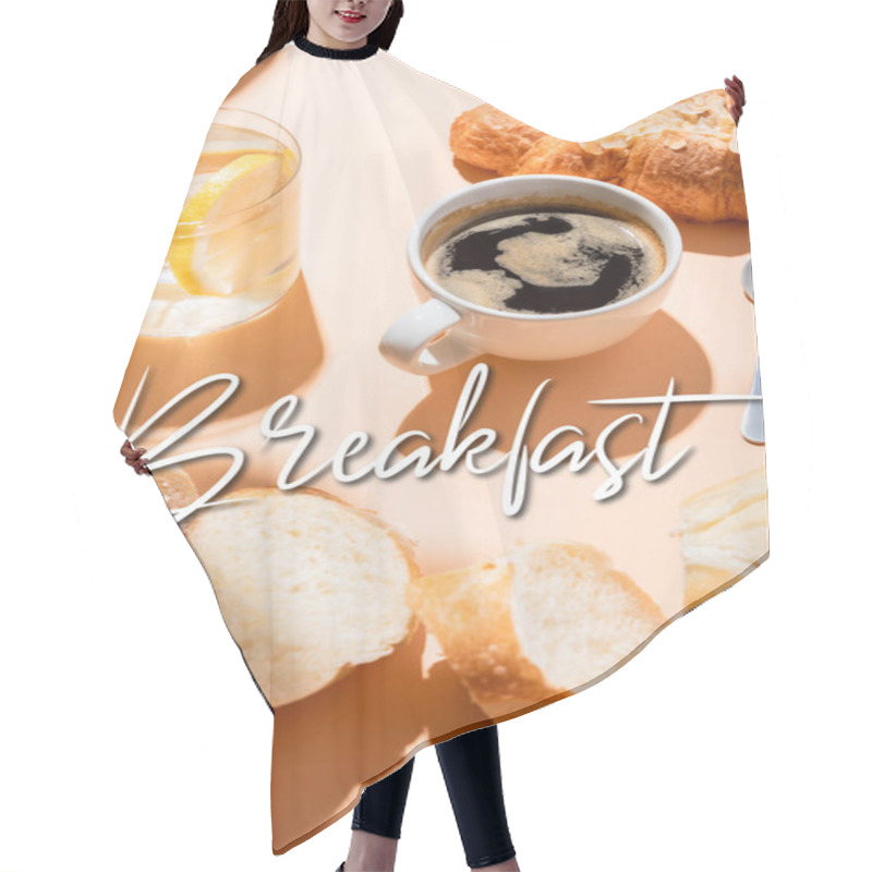 Personality  Cup Of Coffee, Croissant, Water And Baguette On Beige Table With Breakfast Lettering  Hair Cutting Cape