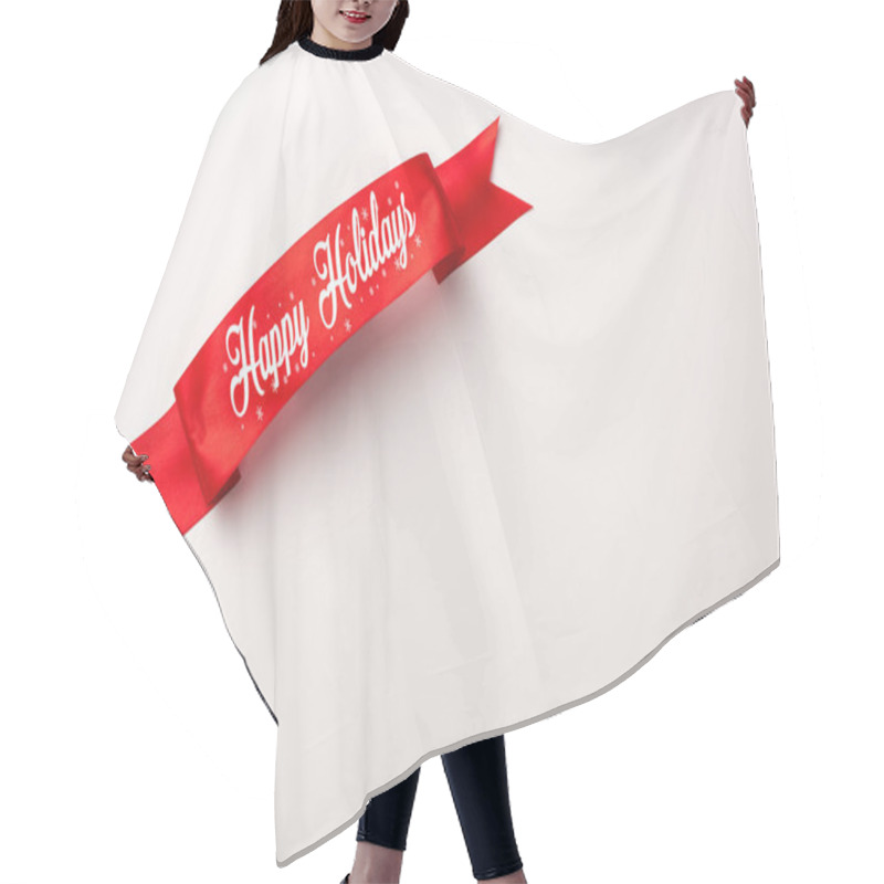 Personality  Top View Of Red Ribbon With Happy Holidays Lettering On White  Hair Cutting Cape