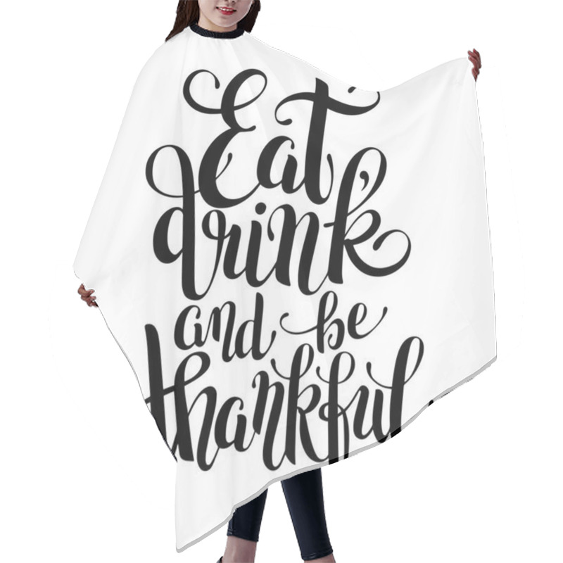 Personality  Eat, Drink And Be Thankful Black White Hand Lettering Hair Cutting Cape