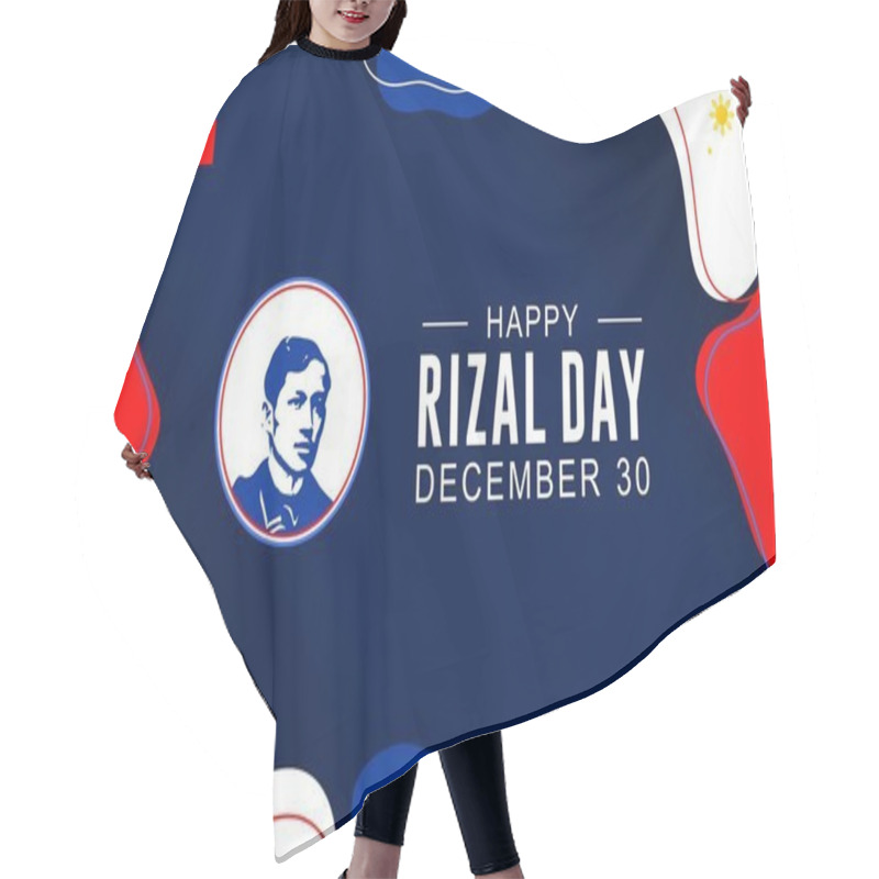 Personality  Happy Rizal Day Vector Illustration. December 30, Heroes Day Of Dr. Jose Rizal. Suitable For Greeting Cards, Posters, Banners And Social Media Feeds. Hair Cutting Cape