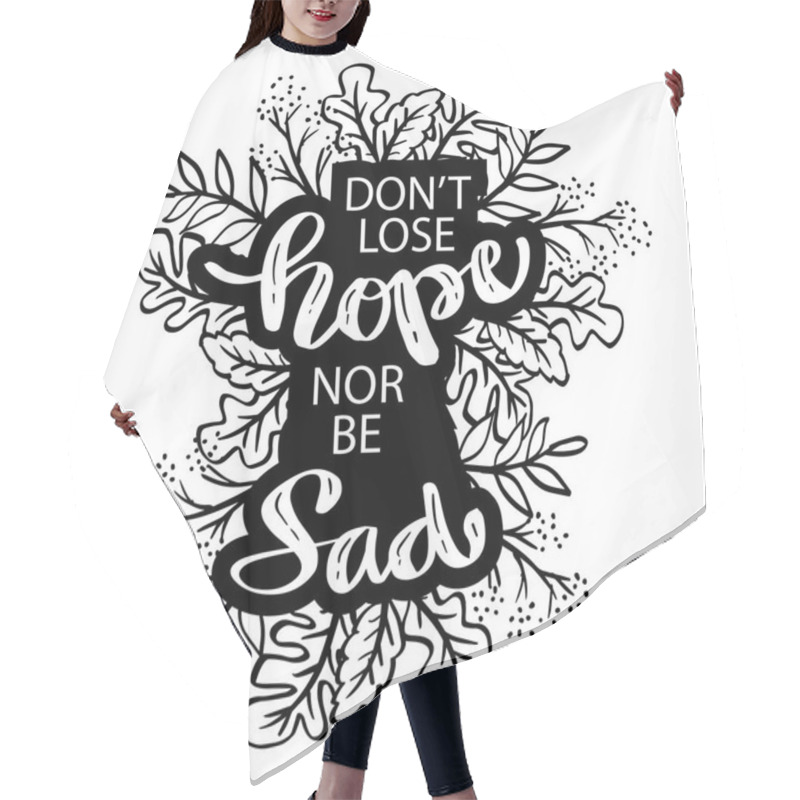 Personality  Don't Lose Hope Nor Be Sad. Islamic Quotes. Hair Cutting Cape