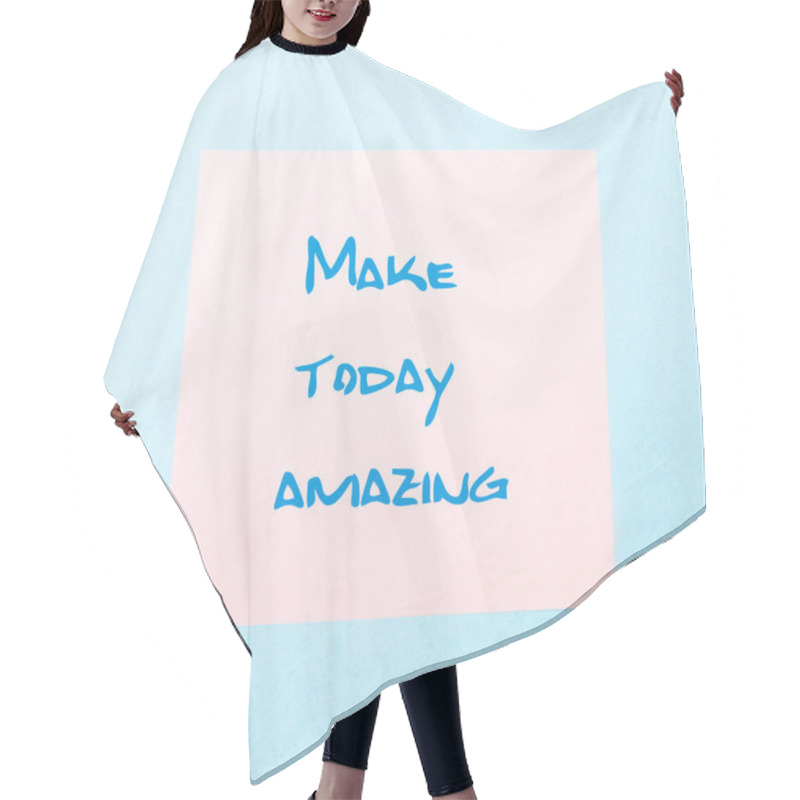 Personality  Make Today Amazing. We Make It Easy. Motivational Quote. Hair Cutting Cape