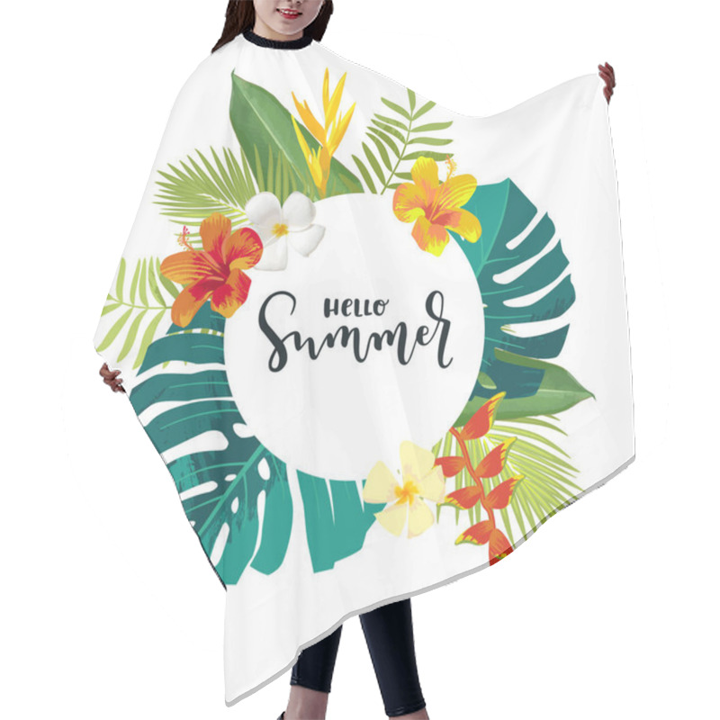 Personality  Hello Summer Calligraphy Card. Summertime Banner, Poster With Exotic Tropical Leaves, Flowers. Bright Jungle Background. Vivid Colors. Hawaiian Beach Party Backdrop Hair Cutting Cape