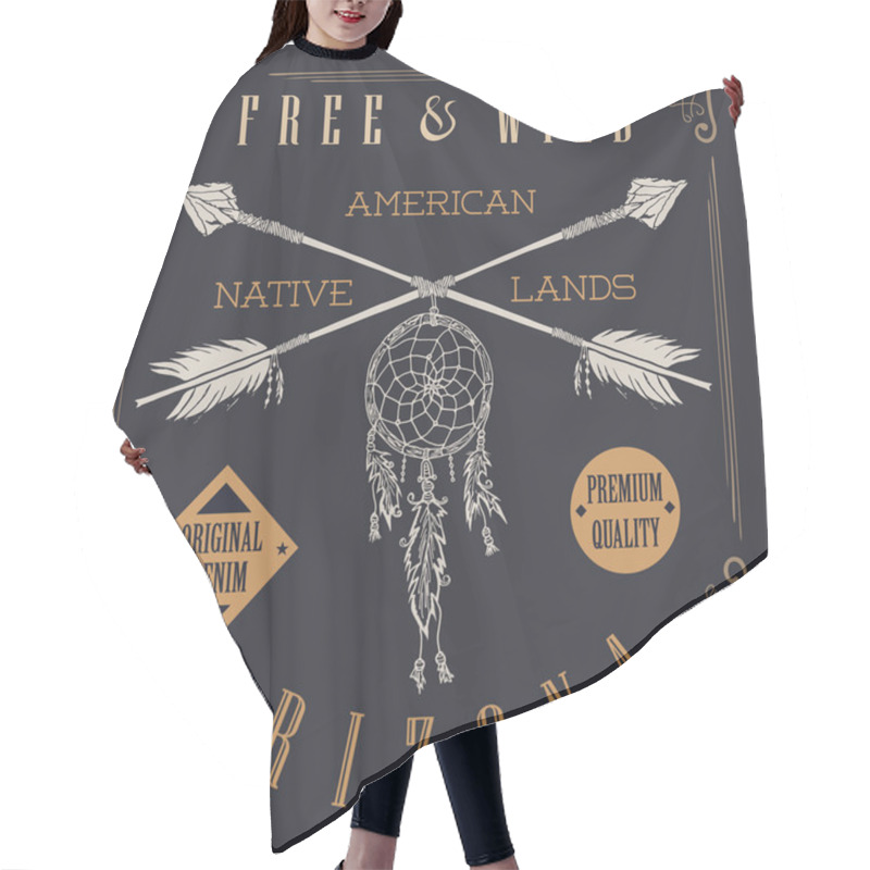 Personality  T-shirt Printing Design, Typography Graphics, Free And Wild The Native Lands Vector Illustration With Dreamcatcher Crossed Arrows Hand Drawn Sketch. Vintage Retro Style Badge Applique Label Hair Cutting Cape