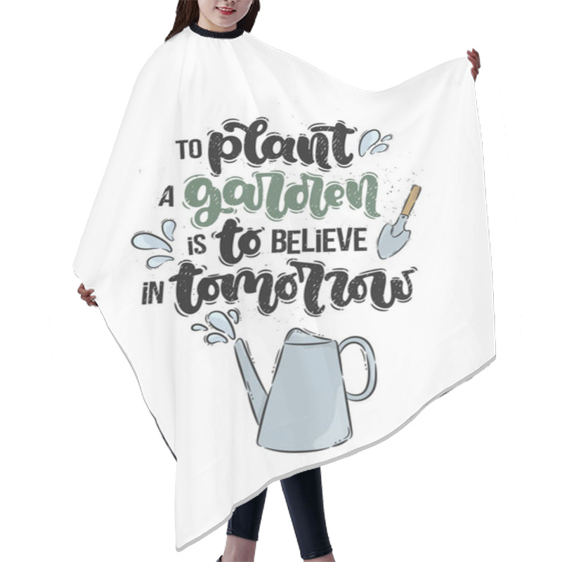 Personality  Vector Hand Drawn Illustration. Lettering Phrases To Plant A Garden Is To Believe In Tomorrow. Idea For Poster, Postcard. Hair Cutting Cape