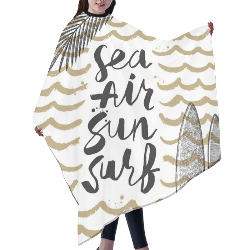 Personality  Sea, Air, Sun, Surf - Summer Holidays And Vacation Hand Drawn Vector Illustration. Handwritten Calligraphy Greeting Card. Hair Cutting Cape