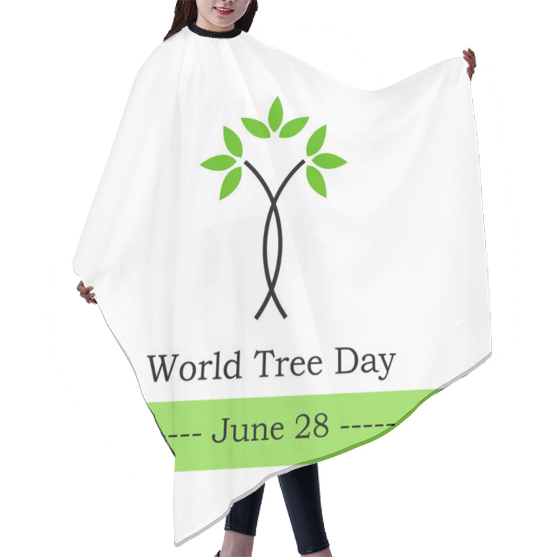 Personality  World Tree Day June 28  Hair Cutting Cape