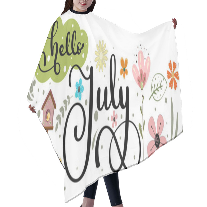 Personality  Hello July. Hello July Month Vector Decoration With Flowers, Birdhouse And Leaves. Illustration Month July Hair Cutting Cape