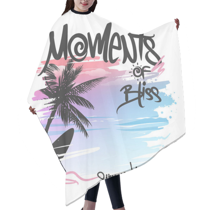 Personality  Moments Of Bliss, Palm Trees And Lettering, T-shirt Print Design Hair Cutting Cape