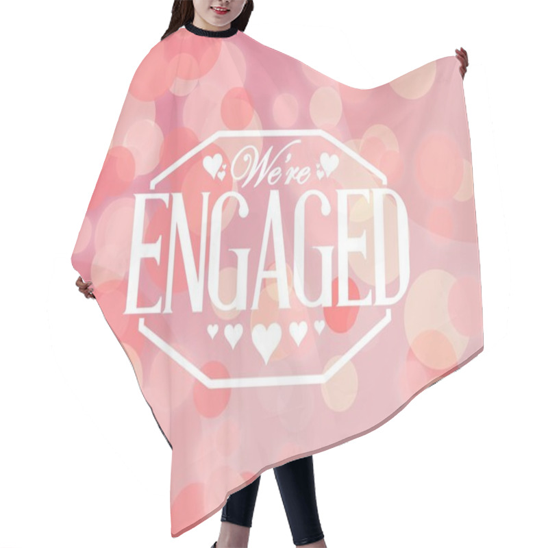 Personality  We Are Engaged Stamp Seal Bokeh Background Hair Cutting Cape